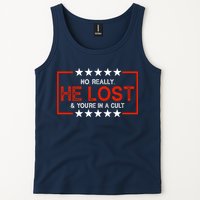No Really He Lost & You're In A Cult Apparel Tank Top