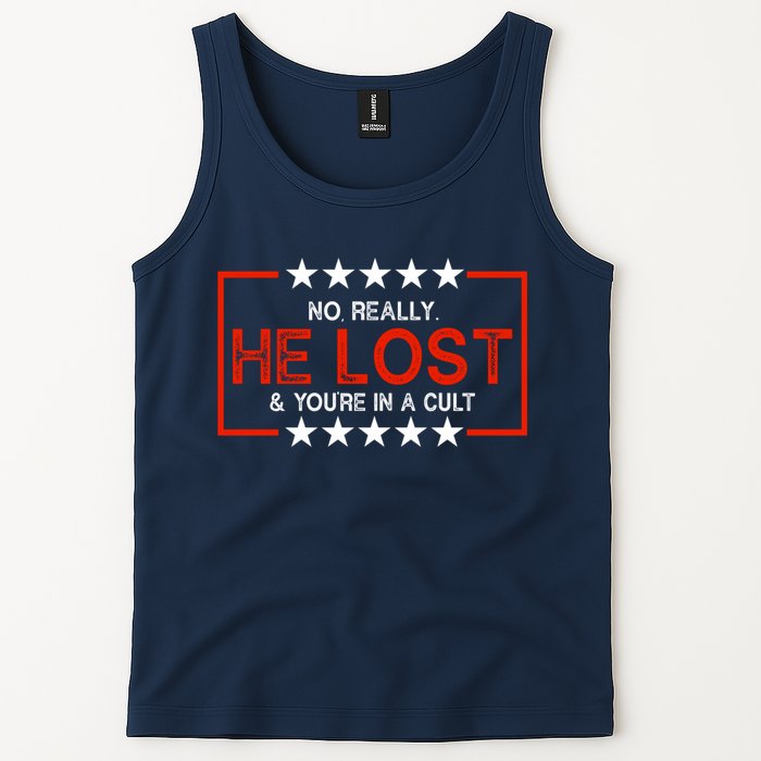 No Really He Lost & You're In A Cult Apparel Tank Top