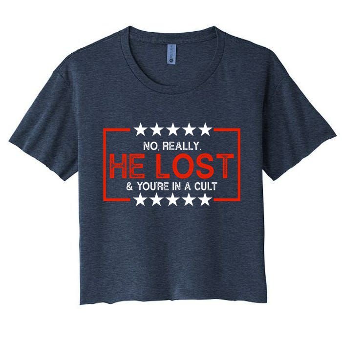 No Really He Lost & You're In A Cult Apparel Crop Top