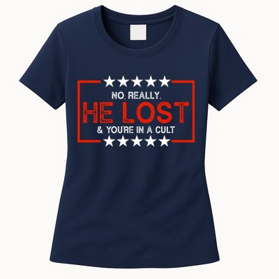 No Really He Lost & You're In A Cult Apparel Womens T-Shirt