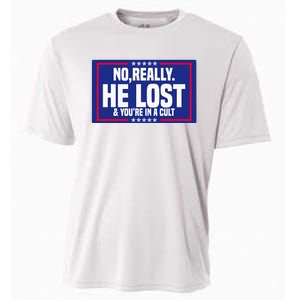 No Really He Lost & YouRe In A Cult Trump 2024 Election Cooling Performance Crew T-Shirt