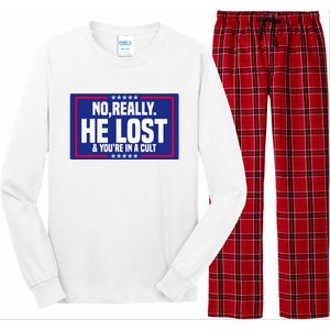 No Really He Lost & YouRe In A Cult Trump 2024 Election Long Sleeve Pajama Set