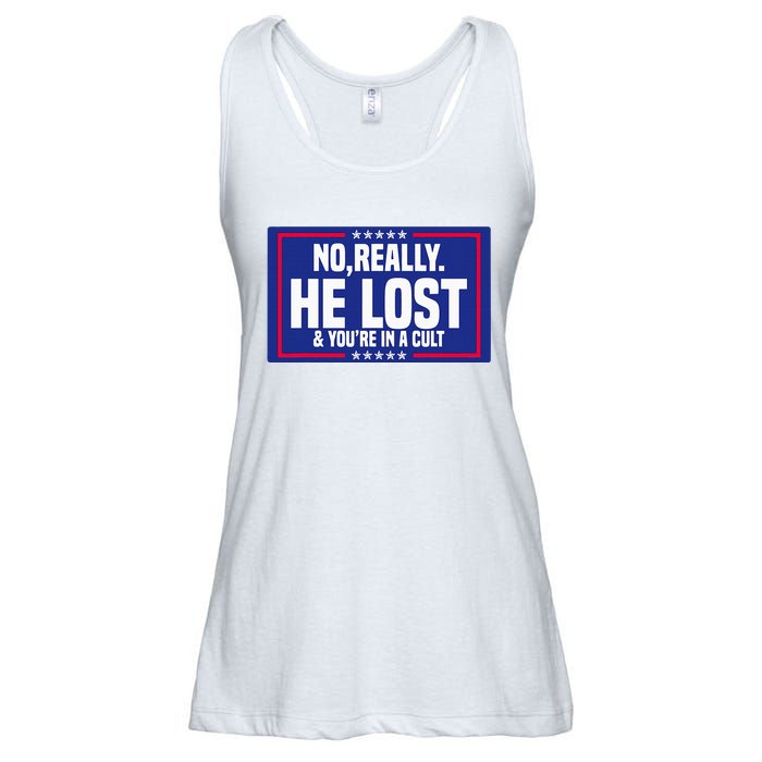 No Really He Lost & YouRe In A Cult Trump 2024 Election Ladies Essential Flowy Tank