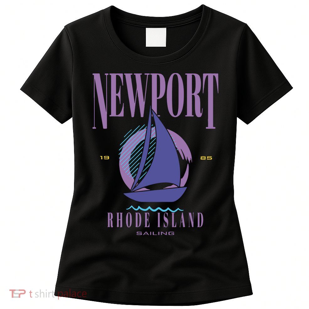 Newport Rhode Island Saling Womens T-Shirt