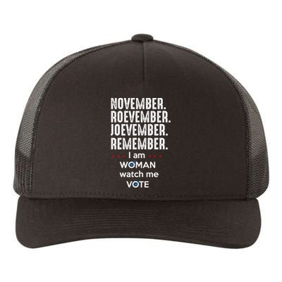 November Roevember Joevember Remember I Am Woman Watch Me Vote Yupoong Adult 5-Panel Trucker Hat