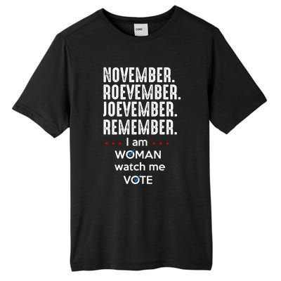 November Roevember Joevember Remember I Am Woman Watch Me Vote Tall Fusion ChromaSoft Performance T-Shirt