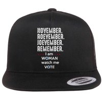 November Roevember Joevember Remember I Am Woman Watch Me Vote Flat Bill Trucker Hat