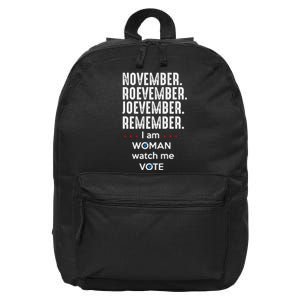 November Roevember Joevember Remember I Am Woman Watch Me Vote 16 in Basic Backpack