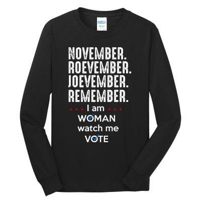 November Roevember Joevember Remember I Am Woman Watch Me Vote Tall Long Sleeve T-Shirt