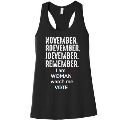 November Roevember Joevember Remember I Am Woman Watch Me Vote Women's Racerback Tank