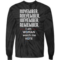 November Roevember Joevember Remember I Am Woman Watch Me Vote Tie-Dye Long Sleeve Shirt