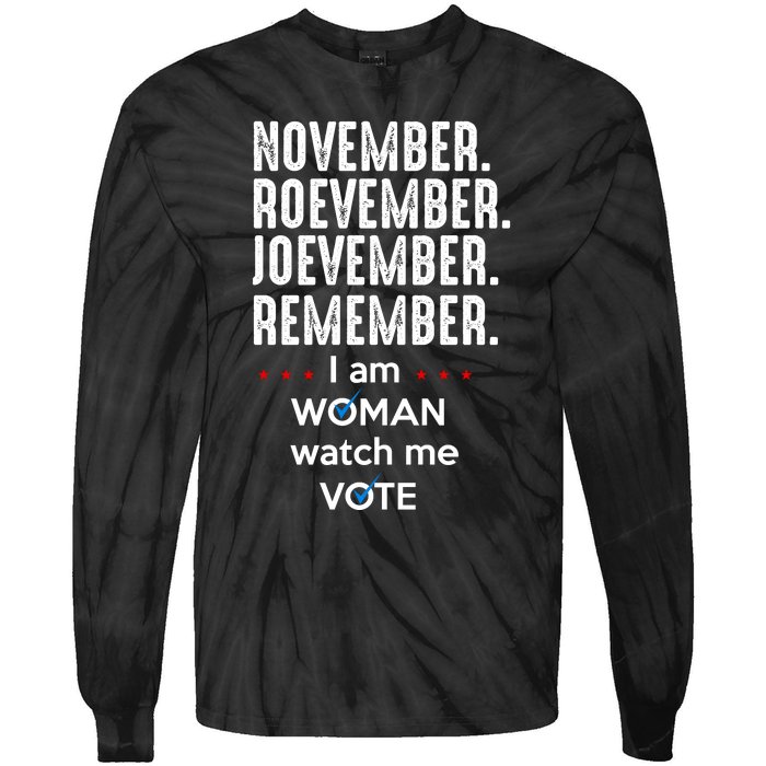 November Roevember Joevember Remember I Am Woman Watch Me Vote Tie-Dye Long Sleeve Shirt