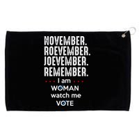 November Roevember Joevember Remember I Am Woman Watch Me Vote Grommeted Golf Towel