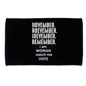 November Roevember Joevember Remember I Am Woman Watch Me Vote Microfiber Hand Towel