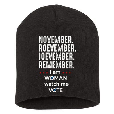 November Roevember Joevember Remember I Am Woman Watch Me Vote Short Acrylic Beanie