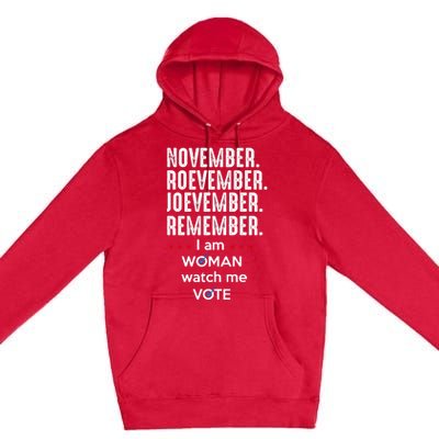 November Roevember Joevember Remember I Am Woman Watch Me Vote Premium Pullover Hoodie