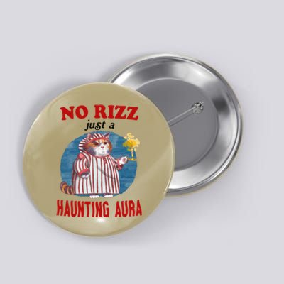 No Rizz Just Haunting Aura Button