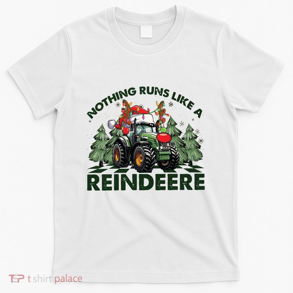 Nothing Runs Like A Reindeere Christmas T-Shirt