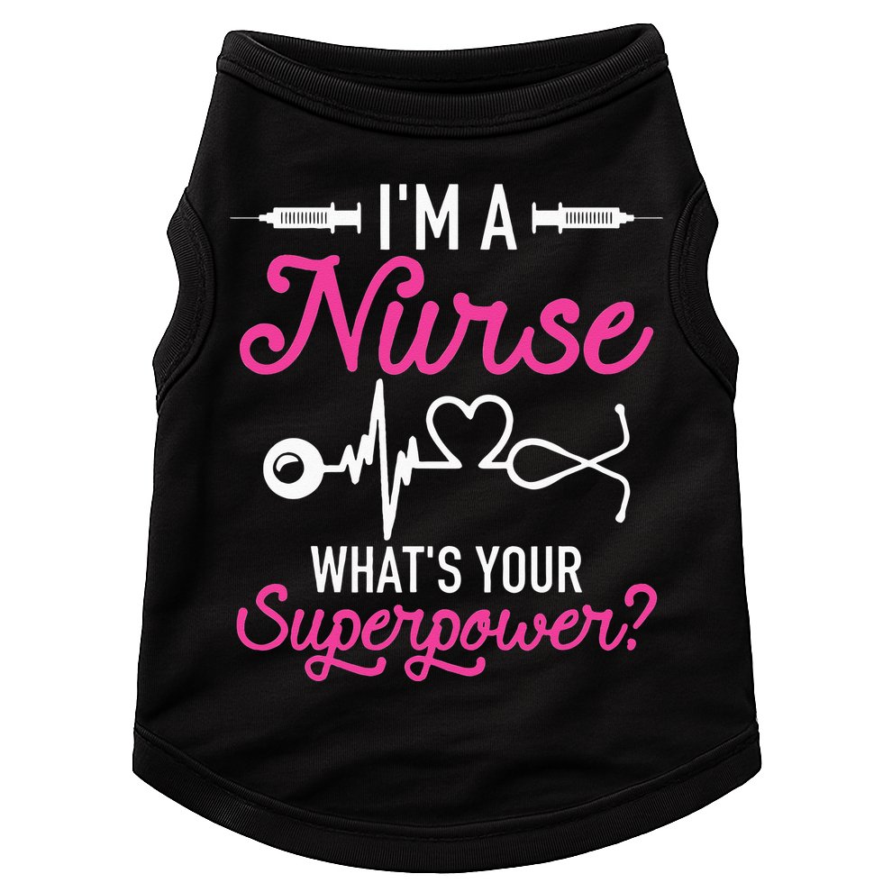 Nurse RN Life I'm A Nurse What's Your Superpower Doggie Tank