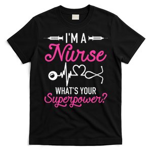 Nurse RN Life I'm A Nurse What's Your Superpower T-Shirt