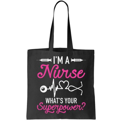 Nurse RN Life I'm A Nurse What's Your Superpower Bag