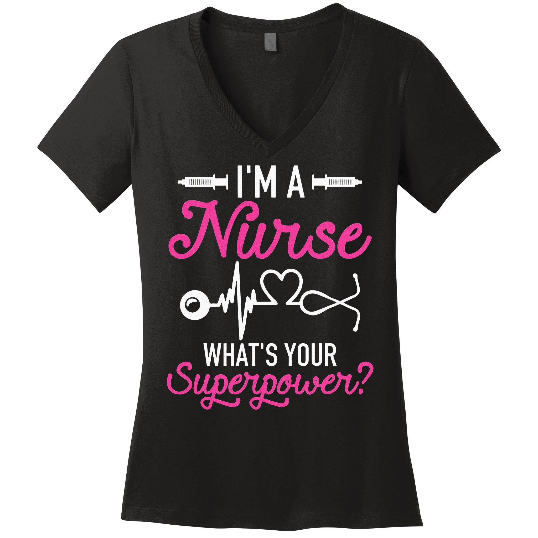 Nurse RN Life I'm A Nurse What's Your Superpower Women's V-Neck T-Shirt