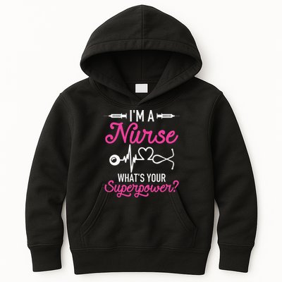 Nurse RN Life I'm A Nurse What's Your Superpower Kids Hoodie