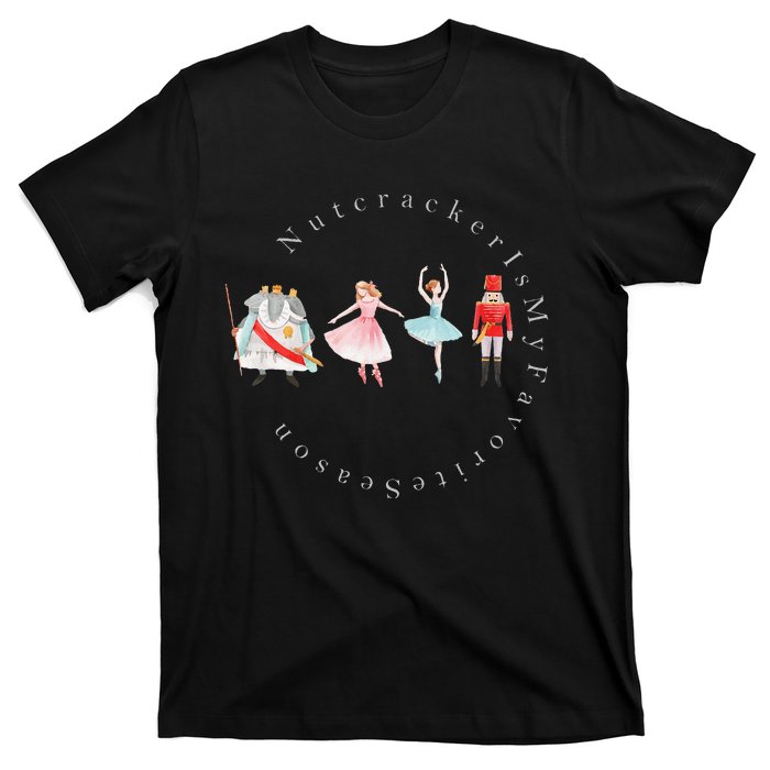 Nutcracker Rat Mouse King Princess Is My Favorite Season T-Shirt