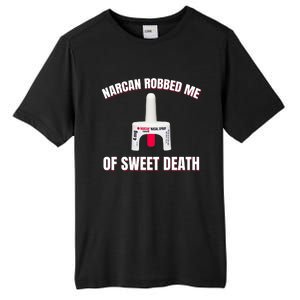 Narcan Robbed Me Of Sweet Death Tall Fusion ChromaSoft Performance T-Shirt