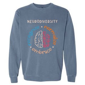 Neurodivergent Recognize Normalize Embrace Neurodiversity Garment-Dyed Sweatshirt