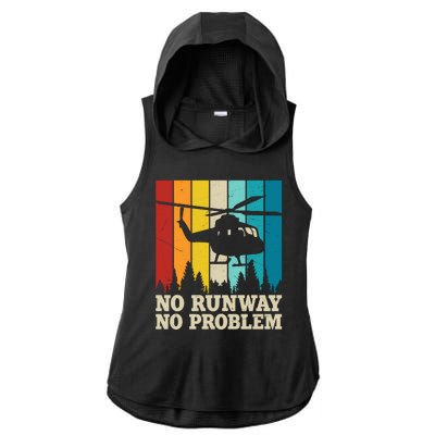 No Runway No Problem Helicopter Pilot Ladies PosiCharge Tri-Blend Wicking Draft Hoodie Tank