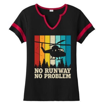 No Runway No Problem Helicopter Pilot Ladies Halftime Notch Neck Tee