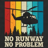 No Runway No Problem Helicopter Pilot Garment-Dyed Fleece Hoodie