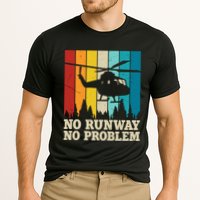 No Runway No Problem Helicopter Pilot Performance Shirt
