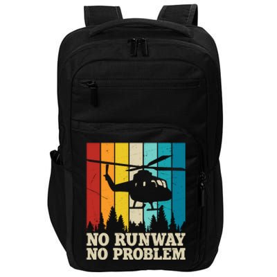 No Runway No Problem Helicopter Pilot Impact Tech Backpack