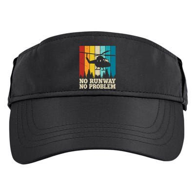 No Runway No Problem Helicopter Pilot Adult Drive Performance Visor