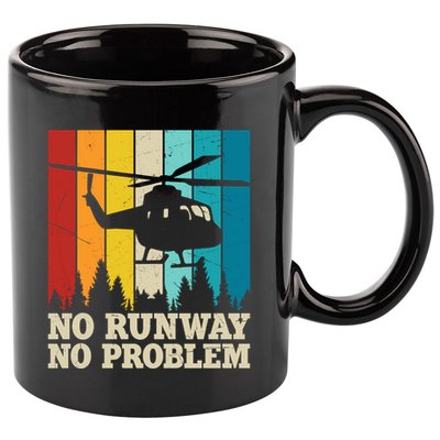 No Runway No Problem Helicopter Pilot 11oz C Handle Ceramic Mug