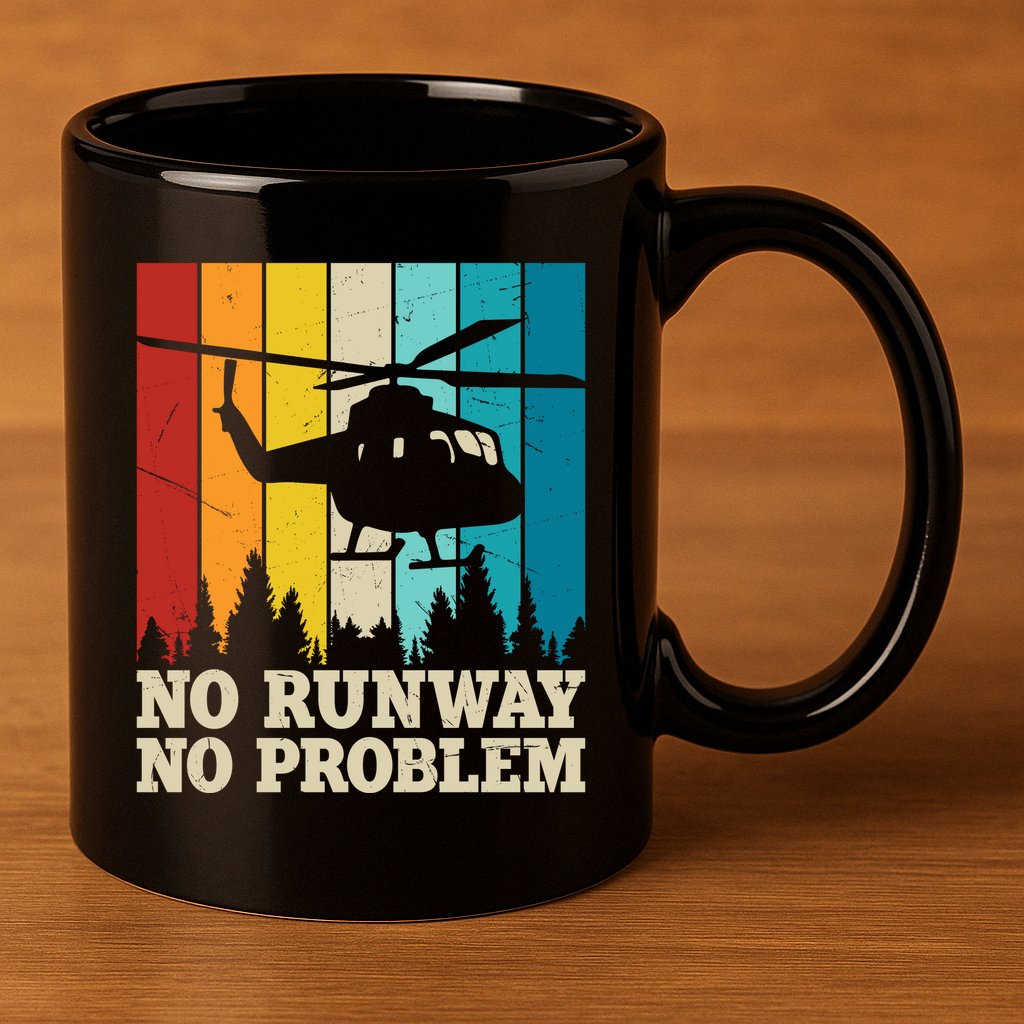 No Runway No Problem Helicopter Pilot 11oz C Handle Ceramic Mug