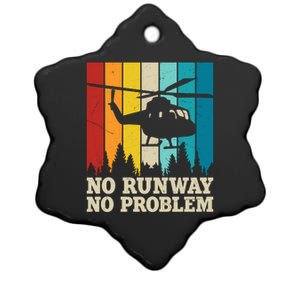 No Runway No Problem Helicopter Pilot Ceramic Star Ornament