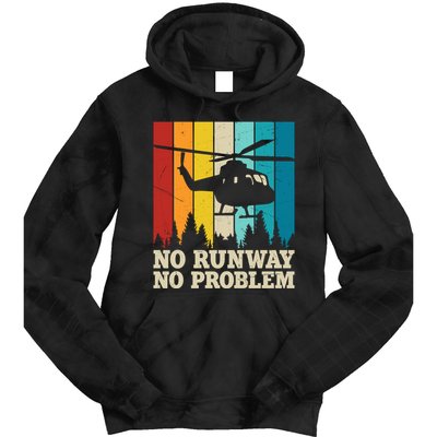 No Runway No Problem Helicopter Pilot Tie Dye Hoodie