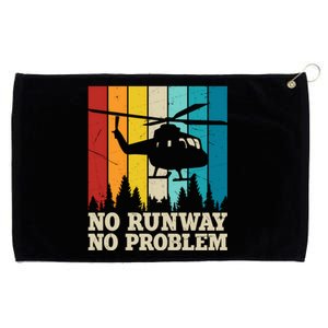 No Runway No Problem Helicopter Pilot Grommeted Golf Towel