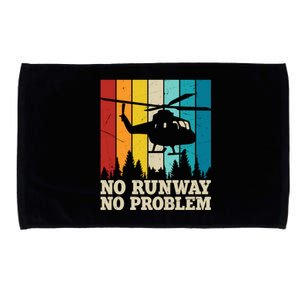 No Runway No Problem Helicopter Pilot Microfiber Hand Towel