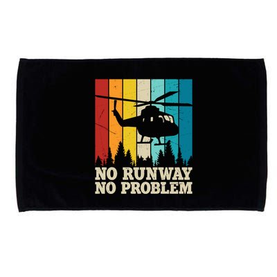 No Runway No Problem Helicopter Pilot Microfiber Hand Towel