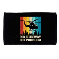 No Runway No Problem Helicopter Pilot Microfiber Hand Towel