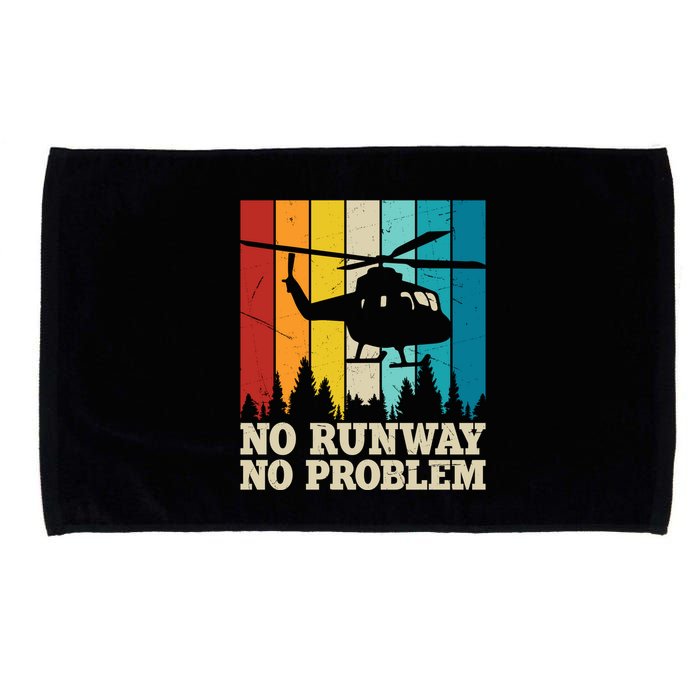 No Runway No Problem Helicopter Pilot Microfiber Hand Towel