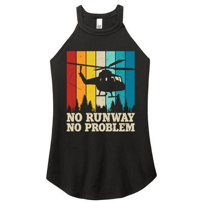 No Runway No Problem Helicopter Pilot Women's Perfect Tri Rocker Tank