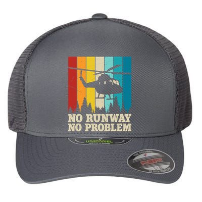 No Runway No Problem Helicopter Pilot Flexfit Unipanel Trucker Cap