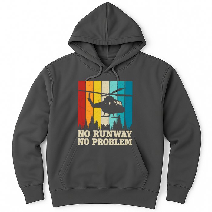 No Runway No Problem Helicopter Pilot Hoodie