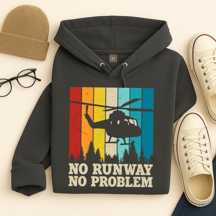 No Runway No Problem Helicopter Pilot Hoodie