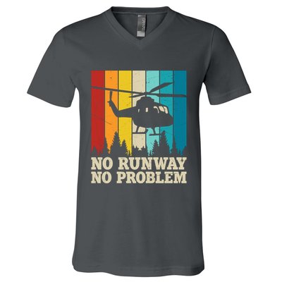 No Runway No Problem Helicopter Pilot V-Neck T-Shirt